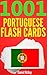 1001 Portuguese Flash Cards : Portuguese Vocabulary Builder