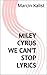 Miley Cyrus - We Can't Stop - Lyrics