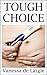 Tough Choice: The Revised Edition