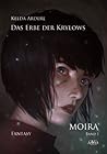 Das Erbe der Krylows: Moira  Band 1 (German Edition)