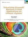 Virtualizing Microsoft Business Critical Applications on VMware vSphere (VMware Press Technology)