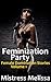 Feminization Party by Mistress Melissa
