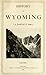 History of Wyoming (Volume 1)