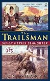 Seven Devils Slaughter (The Trailsman, #247)