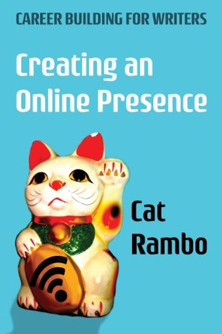 Creating an Online Presence (Careerbuilding for Writers Book 1)