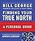 Finding Your True North: A Personal Guide (J-B Warren Bennis Series Book 156)