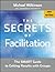 The Secrets of Facilitation by Michael       Wilkinson