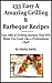 BBQ and Grilling (133 Easy & Amazing Grilling and Barbeque Recipes - Easy BBQ & Grilling Recipes That Will Make You Look Like a Professional Chef! Book 1)