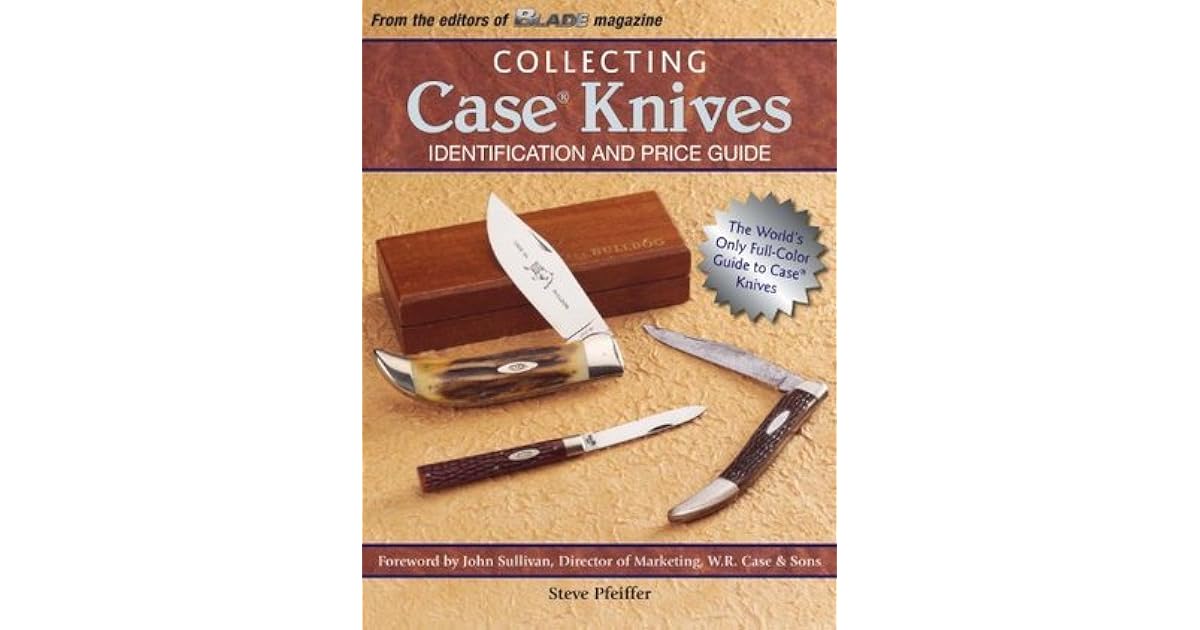 Collecting Case Knives Identification and Price Guide by Steve Pfeiffer