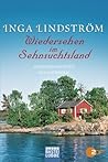 Wiedersehen im Sehnsuchtsland: Liebesgeschichten aus Schweden Wiedersehen im Sehnsuchtsland: Liebesgeschichten aus Schweden