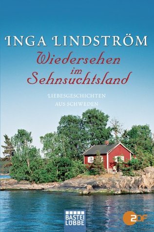 Wiedersehen im Sehnsuchtsland: Liebesgeschichten aus Schweden (Kindle Edition)