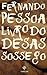 Livro do Desassossego by Fernando Pessoa
