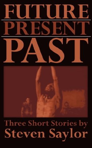 Future, Present, Past: Three Short Stories (Kindle Edition)