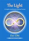 The Light - A Complete Guidebook for Spiritual Journey The Light - A Complete Guidebook for Spiritual Journey