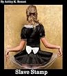 Slave Stamp: A Story of Male Domination