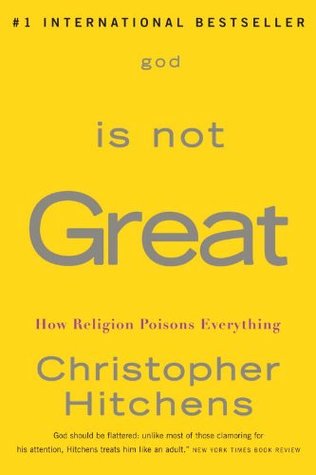 God Is Not Great: How Religion Poisons Everything