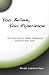 You Believe, You Experience: The Creative Nature of Thoughts, Meditation and Foundational Belief Systems (Metaphysical Musings for Modern Life Book 1)