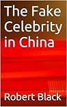 The Fake Celebrity in China