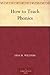 How to Teach Phonics by Lida M. Williams