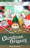 Christmas Origami Book - Christmas Books For Kindle