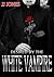 Desired By The White Vampir...