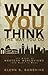 Why You Think the Way You Do by Glenn S. Sunshine