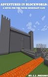 Adventures in Blockworld by J.J. Johnson