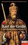 Karl der Große: Der mächtigste Kaiser des Mittelalters - Ein Spiegel-Buch
