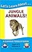 Let's Learn About...Jungle Animals! (Curious Toddler Book Book 4)