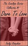 The Envelope Series, Collection #1: Dare To Love