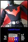 Batman Beyond: A BRBTV Report