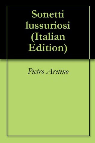 lussuriosi by Pietro Aretino