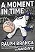 A Moment in Time: An American Story of Baseball, Heartbreak, and Grace