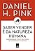 Saber vender é da natureza humana by Daniel H. Pink