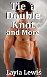 Tie a Double Knot and More (a massive bundle of reluctant werewolf erotica) (Tied Together) Tie a Double Knot and More (a massive bundle of reluctant werewolf erotica) (Tied Together)