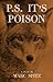 P.S. It's Poison