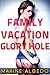 Family Vacation Glory Hole (taboo family sex)
