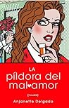 Pildora del mal amor