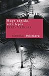 Book cover for Huye rápido, vete lejos
