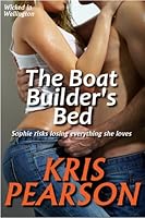 The Boat Builder's Bed (Wicked in Wellington, #1)
