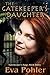 The Gatekeeper's Daughter (Gatekeeper's Saga, #3)