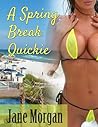 A Spring Break Quickie