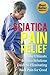 Sciatica Pain Relief: The U...