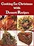 Cooking for Christmas with Dessert Recipes