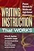 Writing Instruction That Works: Proven Methods for Middle and High School Classrooms (Language and Literacy Series)