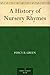 A History of Nursery Rhymes by Percy B. Green
