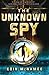 The Unknown Spy: Book 2 (The Ring of Five Trilogy)