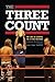 The Three Count: My Life in Stripes as a WWE Referee