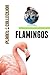 Flamingos: Picture Book (Educational Children's Books Collection) - Level 2 (Planet Collection 79)
