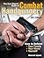 The Gun Digest Book of Combat Handgunnery by Massad Ayoob